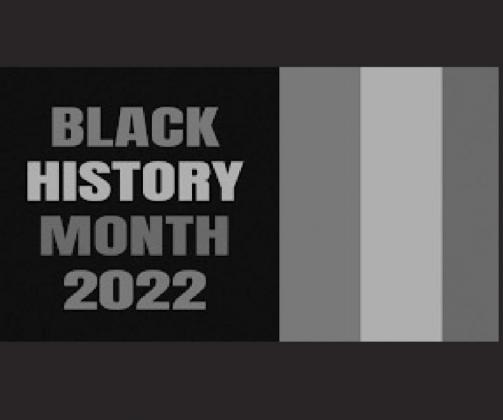 BLACK HISTORY MONTH 2022